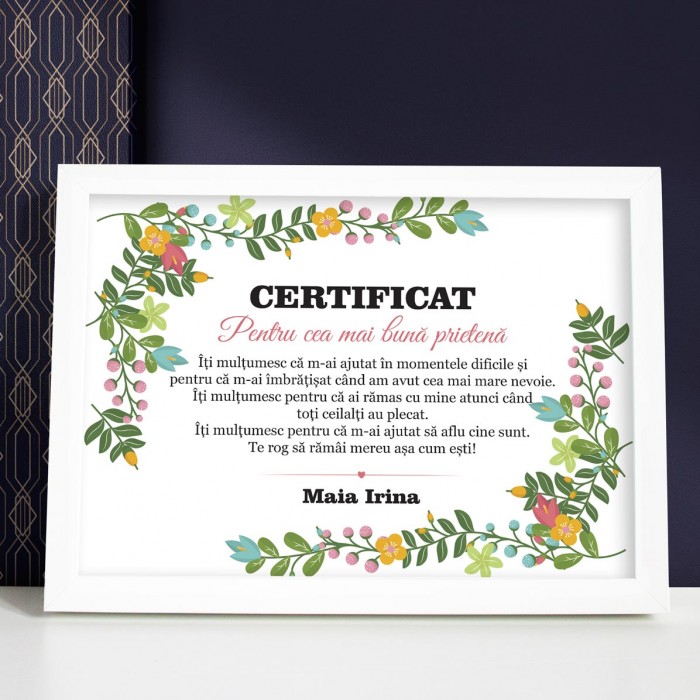 Diploma Cea mai buna prietena, Ramai mereu asa cum esti, Cadou personalizat