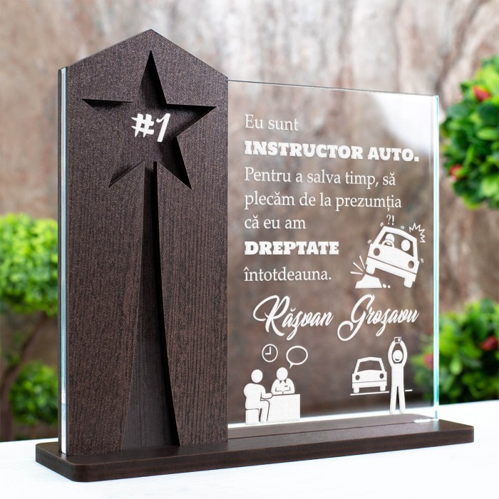 Trofeu Instructori Auto, Am dreptate intotdeauna, Cadou personalizat Astru